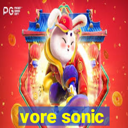 vore sonic